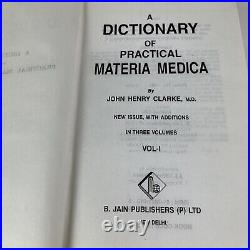 A Dictionary of Practical MATERIA MEDICA 3 Volume Set John Henry Clarke 2000