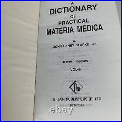 A Dictionary of Practical MATERIA MEDICA 3 Volume Set John Henry Clarke 2000