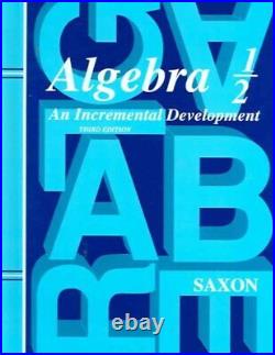 Algebra 1/2 An Incremental Development Homeschool, Hardcover by Saxon, John