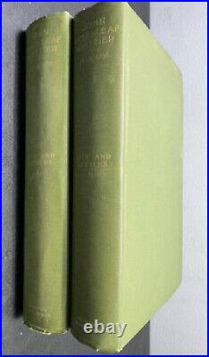 Samuel T. Pickard LIFE AND LETTERS OF JOHN GREENLEAF WHITTIER In Two Volumes 1st