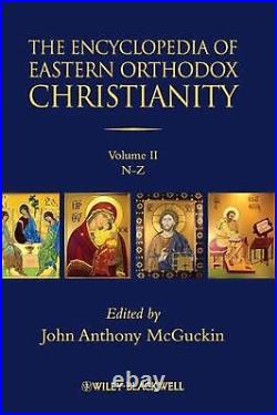 The Encyclopedia of Eastern Orthodox Christianity, 2 Volume Set by John Anthony