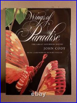 Wings of Paradise The Great Saturniid Moths John Cody (1996) SIGNED